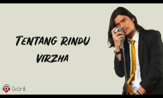 Download Lagu Tentang Rindu – Virzha (Lirik Lagu)
