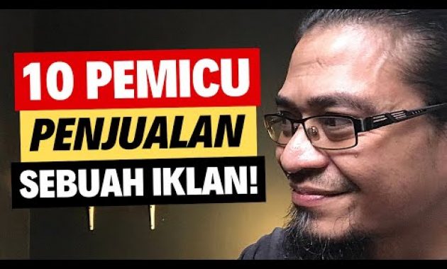 10 Pemicu Yang Harus Ada Dalam Sebuah Iklan Penjualan!