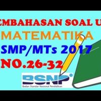 Pembahasan UN Matematika SMP/MTs Tahun 2017 (No.26-32)