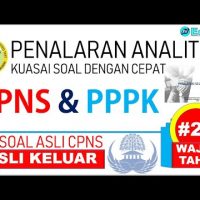 PEMBAHASAN FR ASLI SOAL CPNS PPPK – PENALARAN ANALITIS [#28]