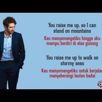 Download Lagu You Raise Me Up – Josh Groban (Lyrics video dan terjemahan)