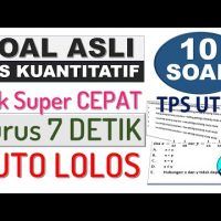 TRIK CEPAT Taklukkan Soal ASLI TPS UTBK Kuantitatif – SBMPTN 2021