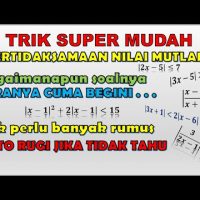 TRIK SUPER MUDAH Pertidaksamaan Nilai Mutlak Matematika Wajib Kelas 10 (X) SMA/MA/SMK TRIK SUPER MUDAH Pertidaksamaan Nilai Mutlak Matematika Wajib Kelas 10 (X) SMA/MA/SMK