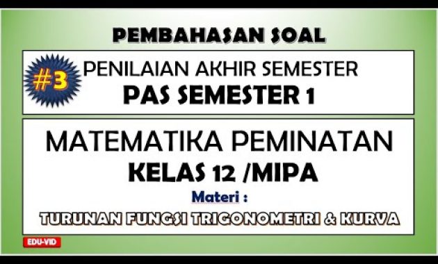 Soal PAS/UAS Matematika Peminatan Kelas 12 Semester 1 dan Pembahasannya [#3]