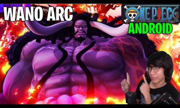 GAME ANIME ONE PIECE ARC WANO DI ANDROID ! ADA DI PLAYSTORE CUY ! UPDATE WANO !