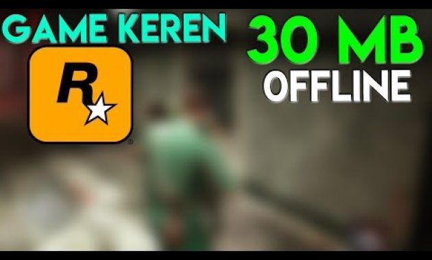 CUMA 30 MB ! Game Keren Dari Rockstar Game (OFFLINE) Di HP Android !