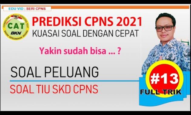 Prediksi CPNS 2021 – Pembahasan Soal TIU CPNS Materi PELUANG [#13]