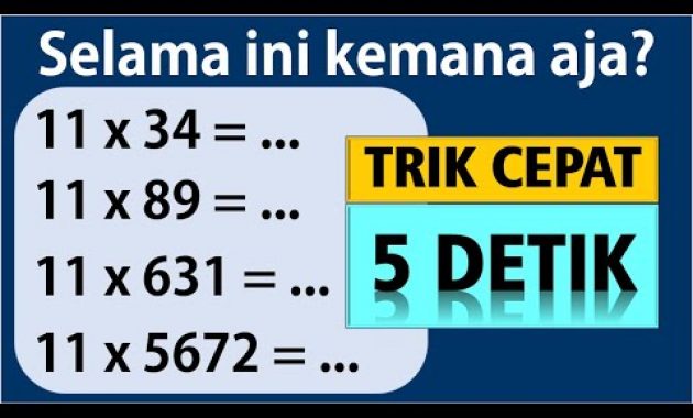 TRIK HITUNG CEPAT PERKALIAN 11