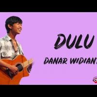 Download Lagu Dulu – Danar Widianto (Lirik Lagu Terjemahan) – Viral X Factor Indonesia 2021