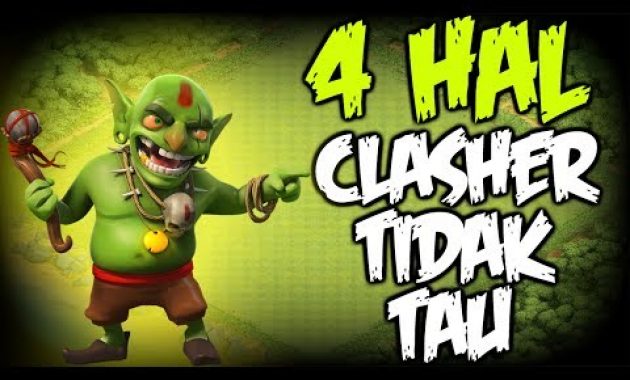 MENGAKU CLASHER COC TAPI TIDAK TAU 4 HAL INI? – Clash Of Clans Indonesia