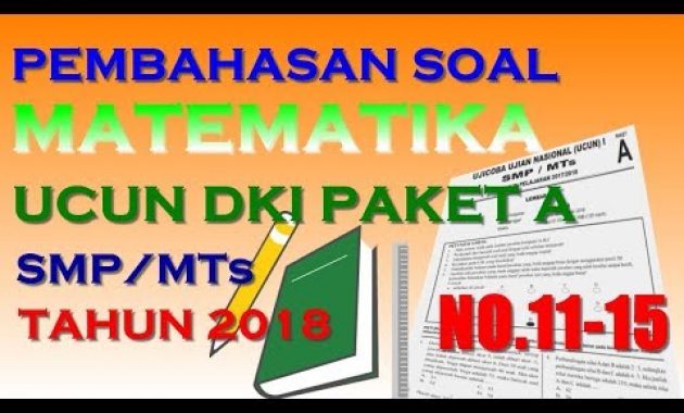 Pembahasan Matematika UCUN SMP Tahun 2018 (No.11-15) Paket A