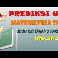 (No.21-24) Prediksi UN Matematika SMP – Pembahasan UCUN Tahap 2 Paket B 2018