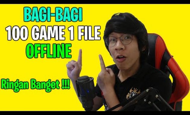 Bagi Bagi 100 GAME Android Dalam 1 File ! RINGAN Banget ! OFFLINE Semua !