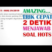 Menjawab Soal HOTS ini Cuma Butuh 2 Detik – Pembahasan Soal UN UNBK Matematika SMP 2019