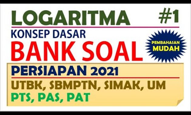 Pembahasan Soal LOGARITMA – Persiapan PTS PAS UTBK UM