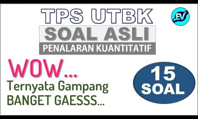 Soal ASLI TPS UTBK (Penalaran Kuantitatif/Numerik) – SBMPTN 2021