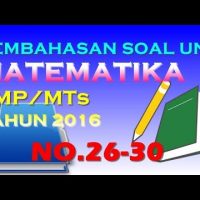 Pembahasan UN MTK SMP/MTs Tahun 2016 (No.26-30)