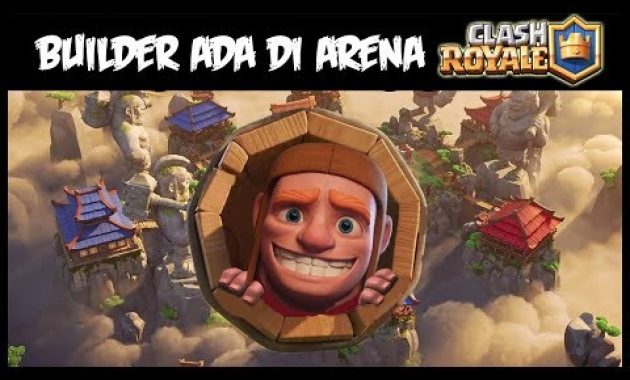 TERNYATA Builder COC Berada Di Arena Clash Royale !