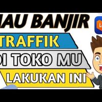 🔴 CARA MENINGKATKAN TRAFIK DI LAZADA - MENAIKAN TRAFIK LAZADA 🔴 CARA MENINGKATKAN TRAFIK DI LAZADA – MENAIKAN TRAFIK LAZADA