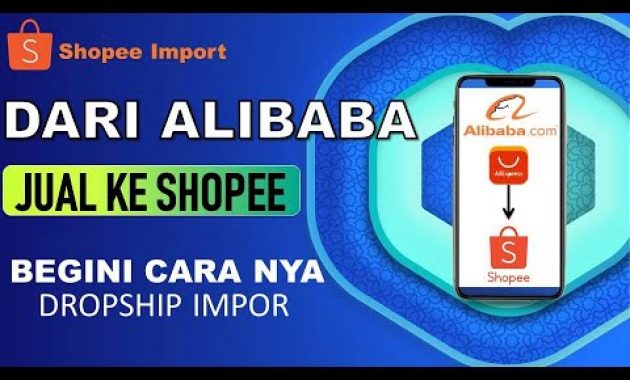 🔴 DROPSHIP ALIBABA KE SHOPEE – DROPSHIP ALIEXPRES KE SHOPEE