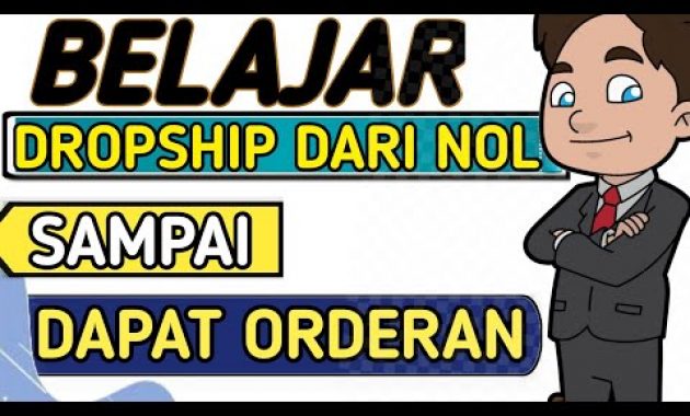 🔴 BELAJAR DROPSHIP DARI AWAL PART 1 – BELAJAR DROPSHIP DARI NOL