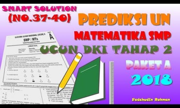 (No.37-40) Prediksi UN Matematika SMP – Pembahasan UCUN Tahap 2 Paket A 2018