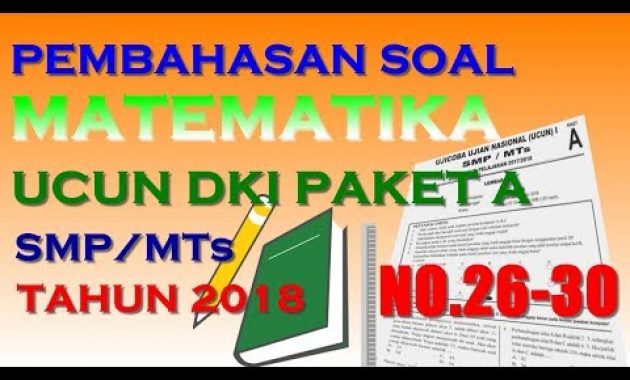 Pembahasan Matematika UCUN SMP 2018 (No.26-30) Tahap 1 Paket A