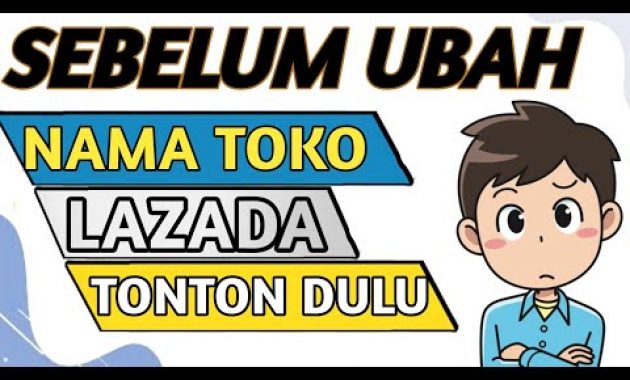 🔴 CARA MENGGANTI NAMA TOKO DI LAZADA DI PC – CARA GANTI NAMA TOKO DI LAZADA SELLER