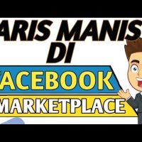 🔴 CARA BERJUALAN DI MARKETPLACE FACEBOOK AGAR LARIS – LARIS MANIS DARI FACEBOOK MARKETPLACE