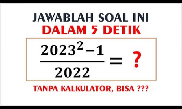 TRIK CEPAT Menjawab Soal Matematika dalam 5 Detik Tanpa Kalkulator