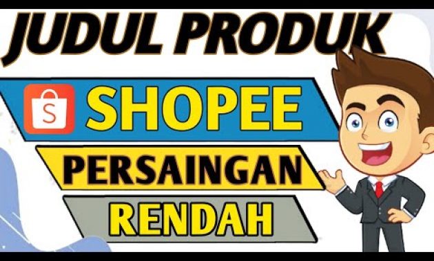 🔴 CARA MEMBUAT JUDUL PRODUK DI SHOPEE – PENULISAN JUDUL PRODUK SHOPEE