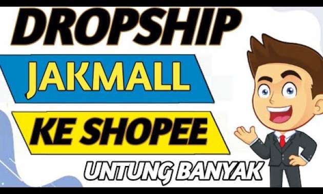 🔴 CARA DROPSHIP JAKMALL KE SHOPEE – CARA DROPSHIP DARI JAKMALL KE SHOPEE
