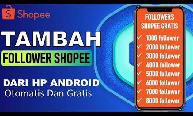 🔴 TERBUKTI ! CARA MENAMBAH FOLLOWERS SHOPEE DI HP – CARA MENINGKATKAN FOLLOWER SHOPEE OTOMATIS