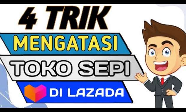 🔴 TOKO LAZADA SEPI ?? INI CARA MENGATASI NYA