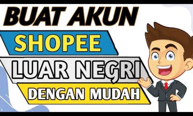 🔴 CARA MEMBUAT AKUN SHOPEE LUAR NEGERI – CARA DAFTAR SHOPEE EXPORT