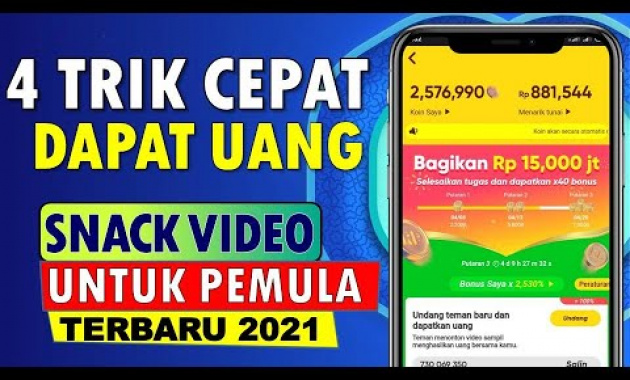 🔴 TERBARU CARA MENDAPATKAN UANG DARI SNACK VIDEO UNTUK PEMULA 2021