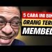 5 Cara Meyakinkan Orang Untuk Terus Membeli Produk Anda!