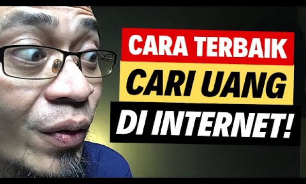 Mau Tahu Cara Terbaik Cari Uang Dari Internet? TONTON INI!