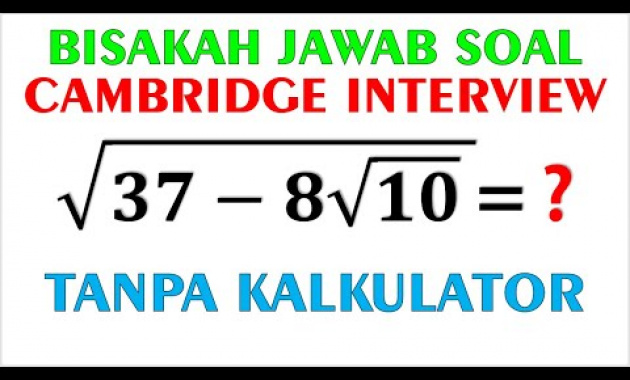 Bisakah Jawab Soal Cambridge Interview ini Tanpa Kalkulator ?