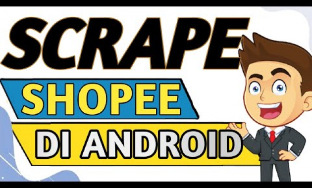 🔴 SCRAPE SHOPEE DI ANDROID – CARA SCRAPE BIGSELLER DI HP