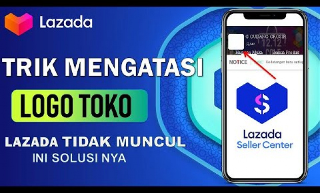 🔴 LOGO TOKO LAZADA TIDAK MUNCUL