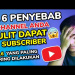 6 PENYEBAB channel youtube anda sulit menambah subscriber youtube 2022 permanen