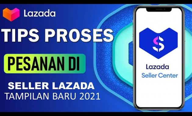 🔴 CARA PROSES PESANAN DI LAZADA TERBARU 2021