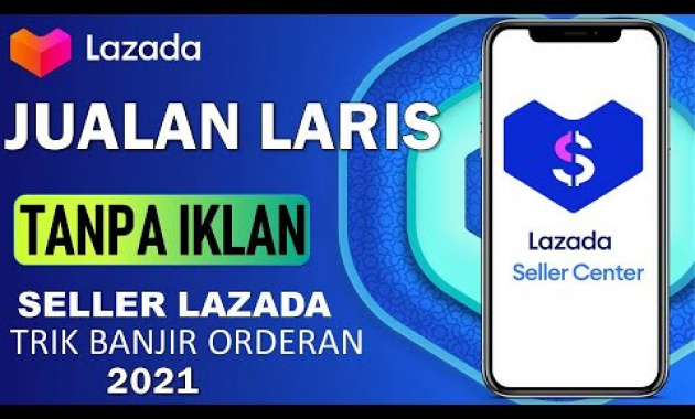 🔴 TRIK ! JUALAN DI LAZADA TANPA IKLAN