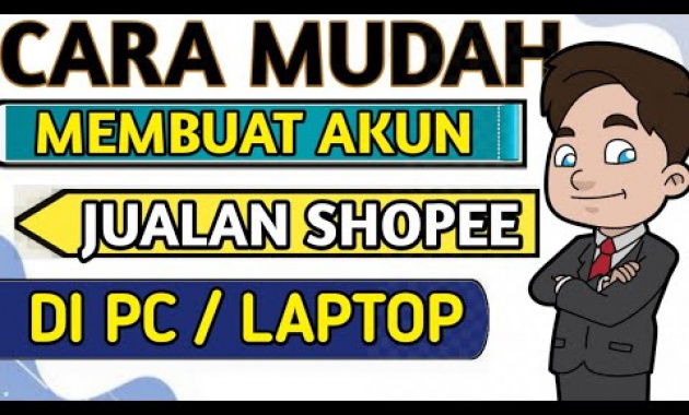 🔴CARA MEMBUAT AKUN SHOPEE UNTUK JUALAN DI LAPTOP 2021