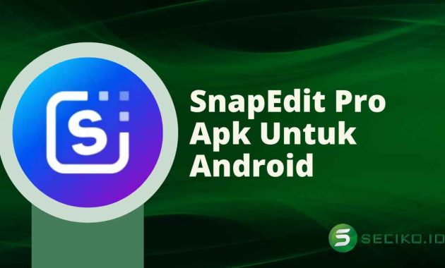 SnapEdit Pro Apk: Aplikasi Edit Foto Terbaik untuk Android SnapEdit Pro Apk Untuk Android